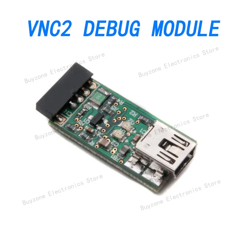 

VNC2 DEBUG MODULE Interface Development Tools USB Vinculum-II Debug/Programmer Mod