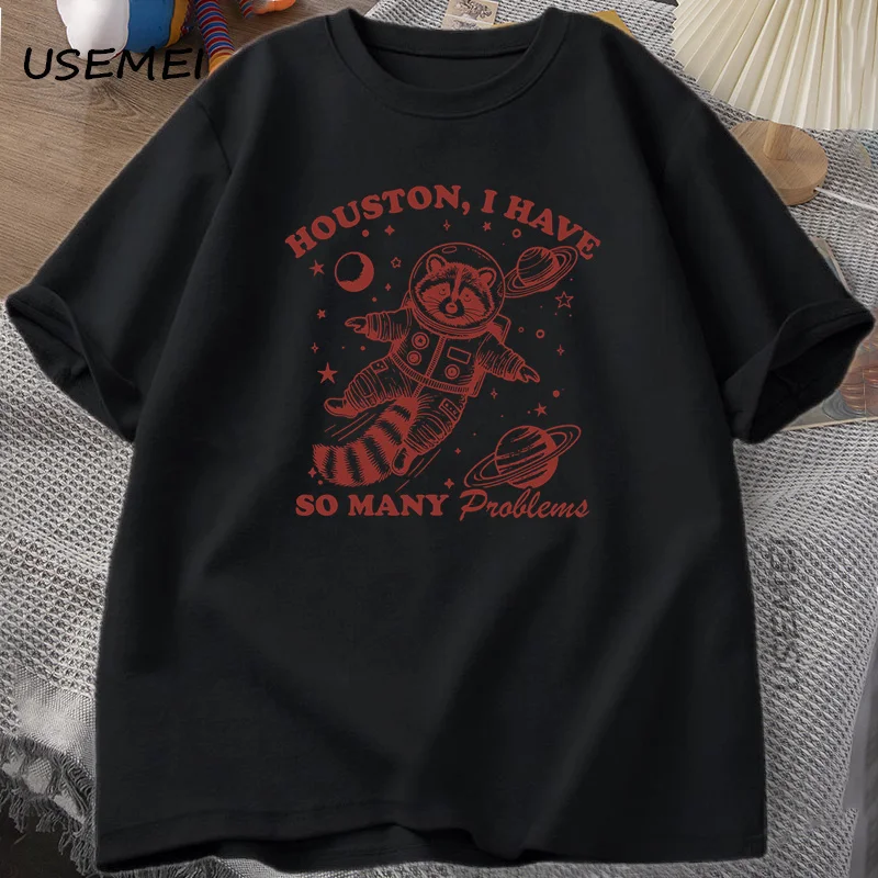 Houston I Have So Many Problems T Shirt Men Women Funny Vintage Funny Raccoon in Space Animal T-shirt Harajuku Cotton Tees - view 2