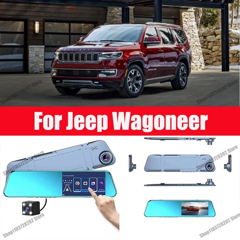 

For Jeep Wagoneer Camera Car Touch Screen Video Recorder Rearview mirror Dash Cam Front and Rear Camera Mirror DVR