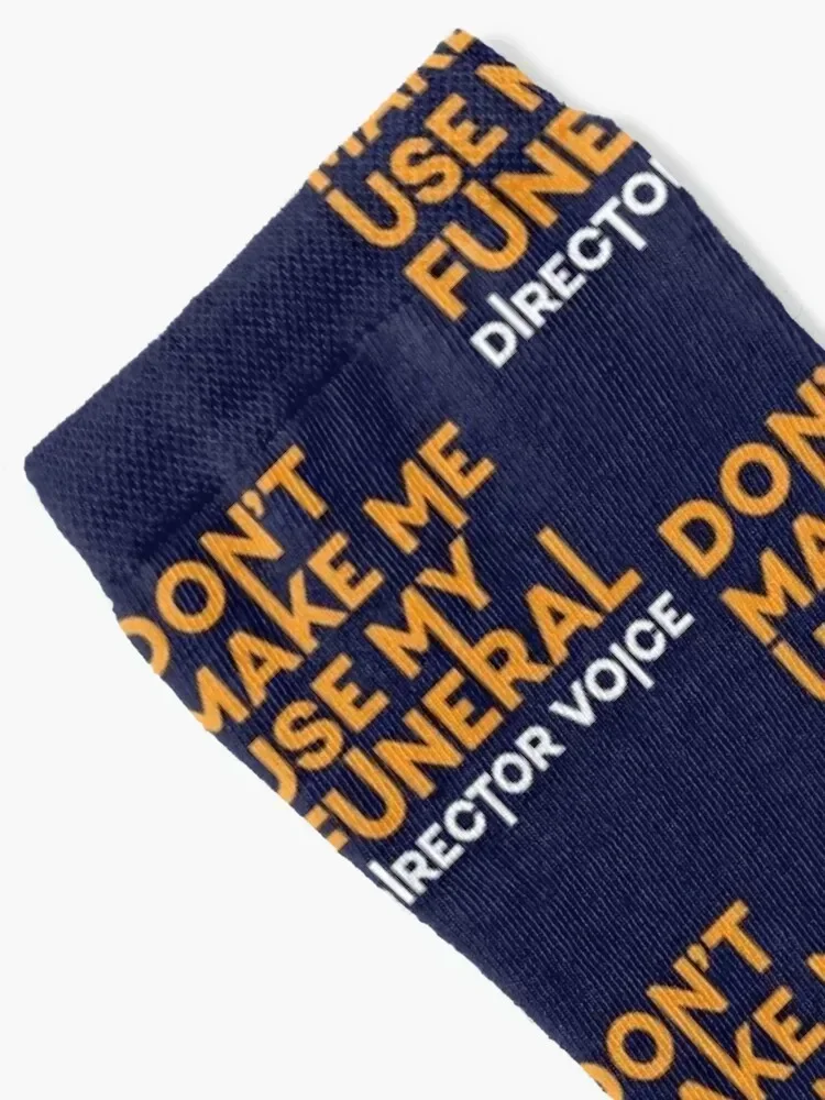 Don't Make Me Use My Funeral Director Voice Socks gym happy crazy short Male Socks Women's