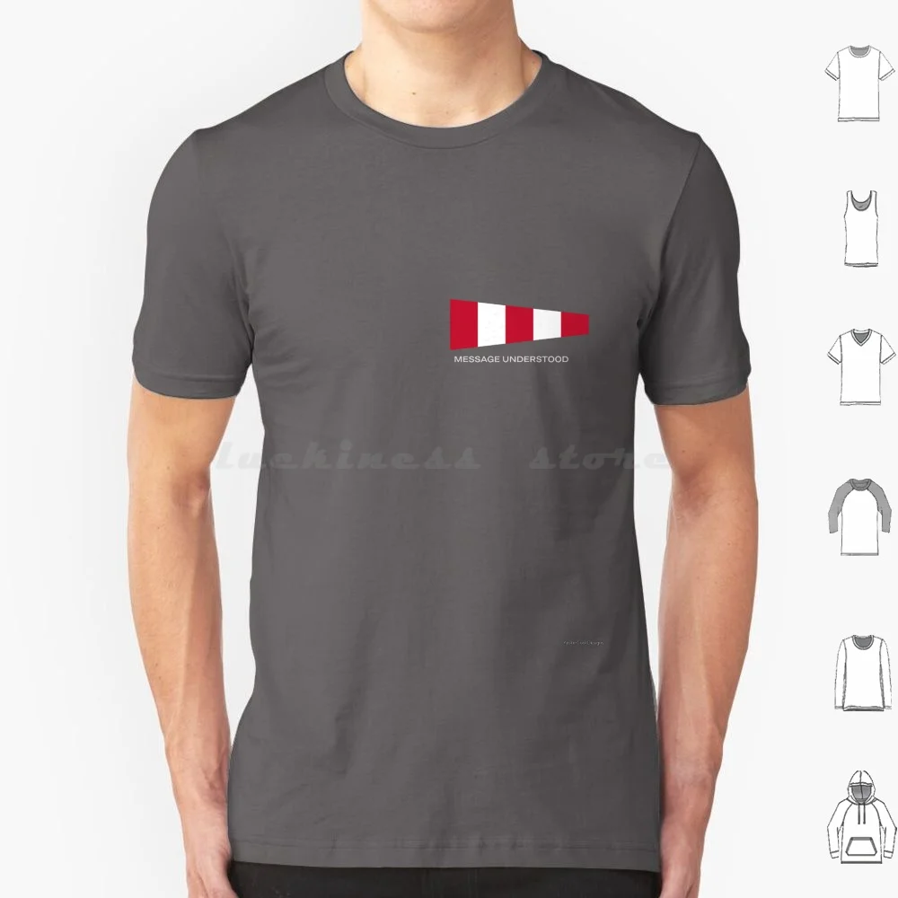 Message Understood ( , Maritime Flag Language ) T Shirt Big Size 100% Cotton Maritime Boat Boating Safety Message Understanding