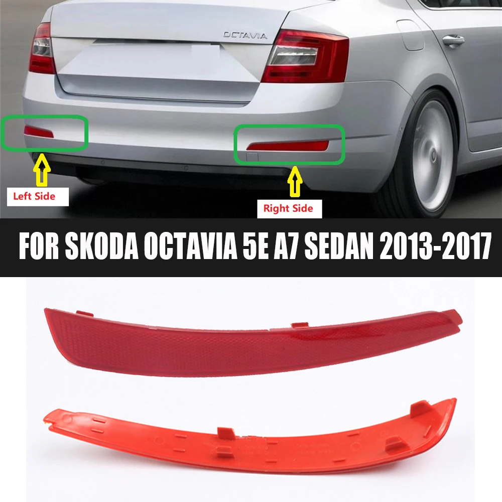 

for Skoda Octavia A7 5E 2013~2019 Car Styling Rear Bumper Reflector Tail Light Lamp Left Right Accessories 5E5945105 5E5945106