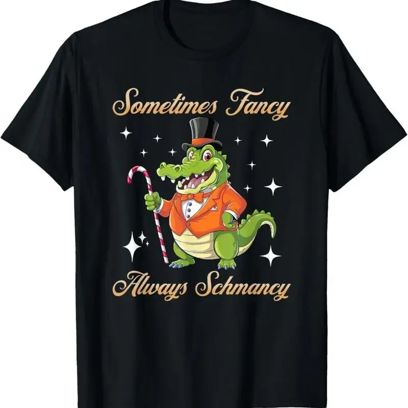 Sometimes Fancy Always Schmancy Dapper Funny Alligator T Shirt
