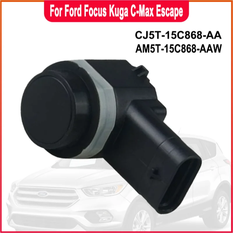 Original CJ5T-15C868-AA  AM5T-15C868-AAW PDC Parking Sensor Ultrasonic Radar For Ford Focus Kuga C-Max Escape Reverse Detector