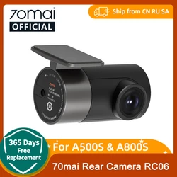 70mai Rear Cam RC06 for 70mai 4K Dash Cam 70mai A800 4K Car DVR Rearview cam 70mai Pro Plus+ for A800S & A500S