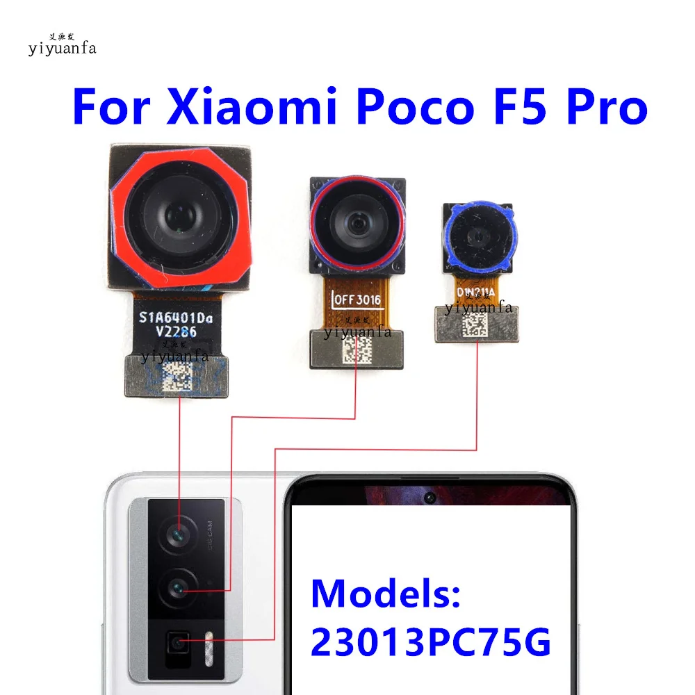 Front Back Main Camera For Xiaomi Poco F5 Pro Frontal Selfie Facing Front Rear Big Camera Flex Cable Replacement  23013PC75G
