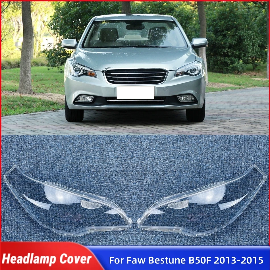 For Faw Bestune B50F 2013 2014 2015 Accessories Car Lampcover Caps Headlamp Car Front Headlight Lens Cover Lights Shell