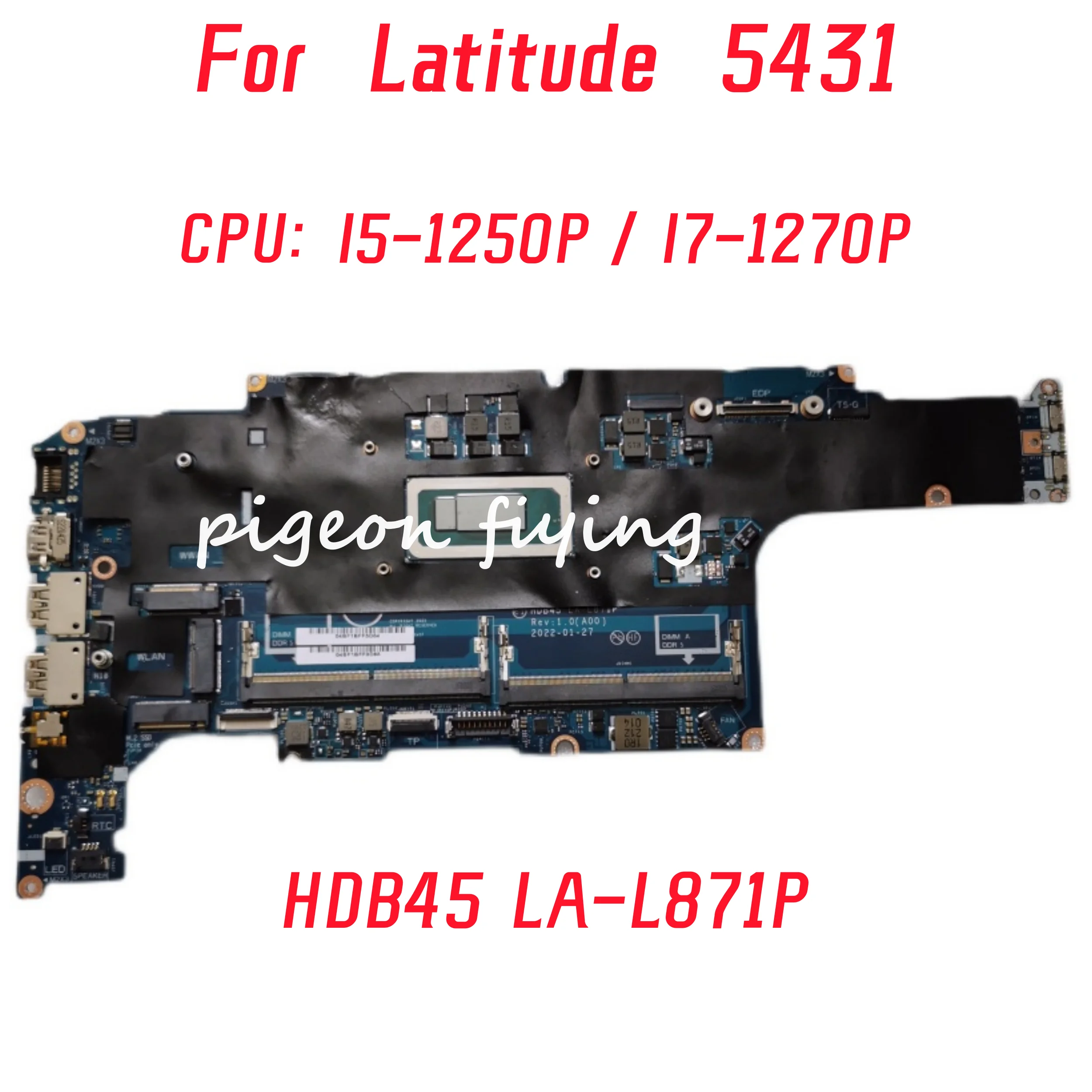 

HDB45 LA-L871P Mainboard For DELL Latitude 5431 Laptop Motherboard CPU: I5-1250P I7-1270P CN-01DFGR CN-0096H8 100% Test OK