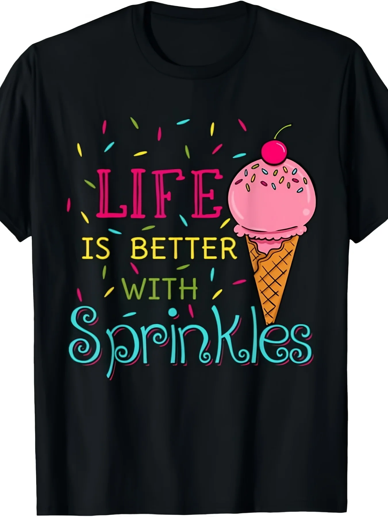 Life is Better with Sprinkles Sweet Ice Cream Lover T-Shirt100% short-sleeved shirt for both men and womenSame style for men and women 2025 summer short-sleeved printed T-shirt pure 220G