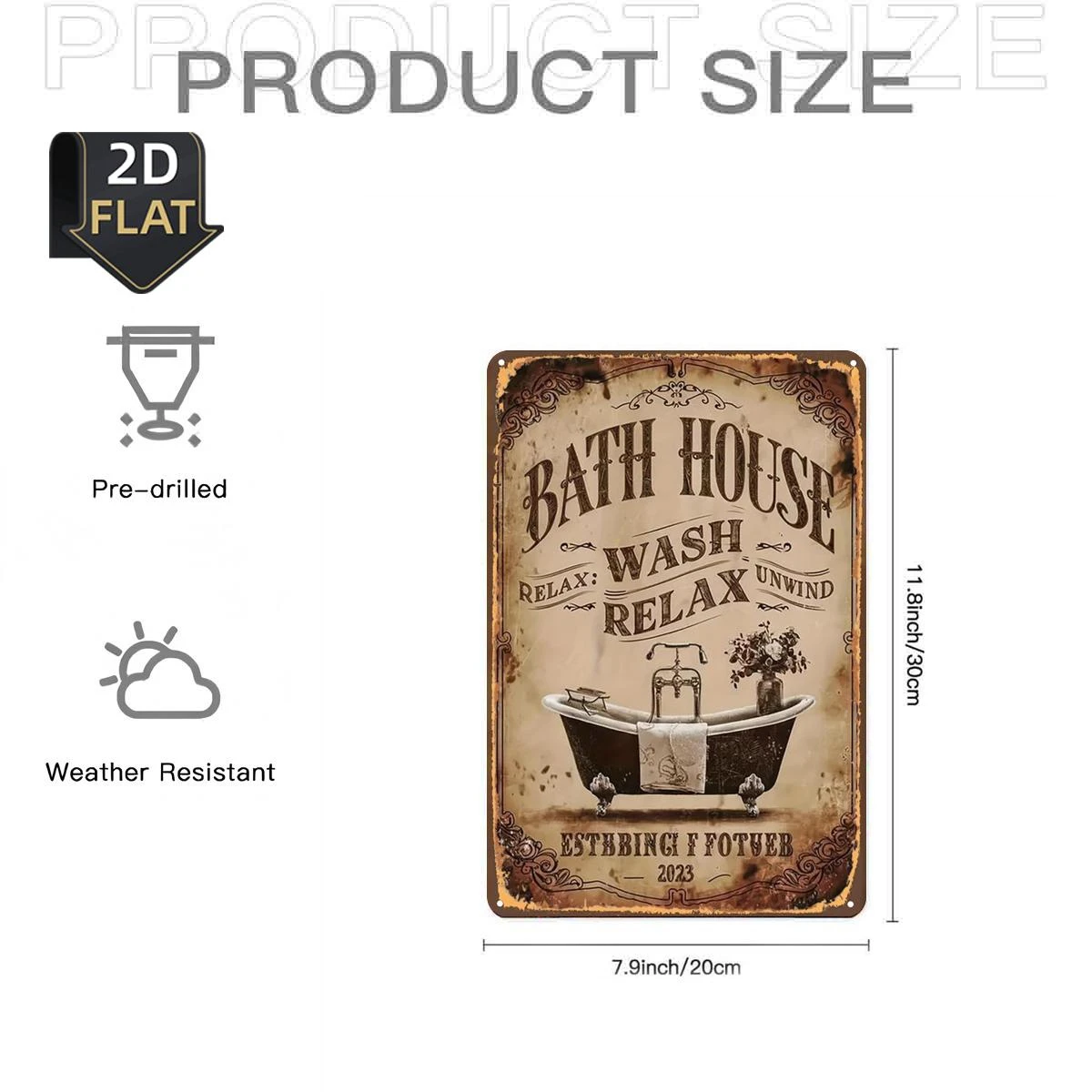 2D Flat 1pc, Bath House: Relax, Wash, Unwind – Est. 1923, Metal Tin Sign, Size(8