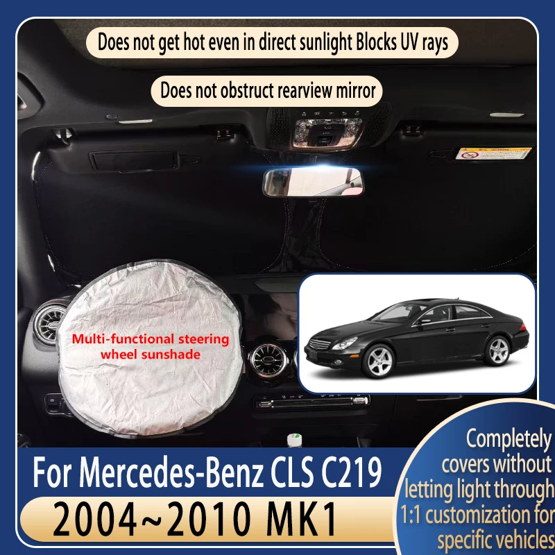 

Солнцезащитный козырек на руль автомобиля для Mercedes-Benz CLS 2004~2010 MK1, летние охлаждающие аксессуары, солнцезащитный экран на лобовое стекло, изоляция