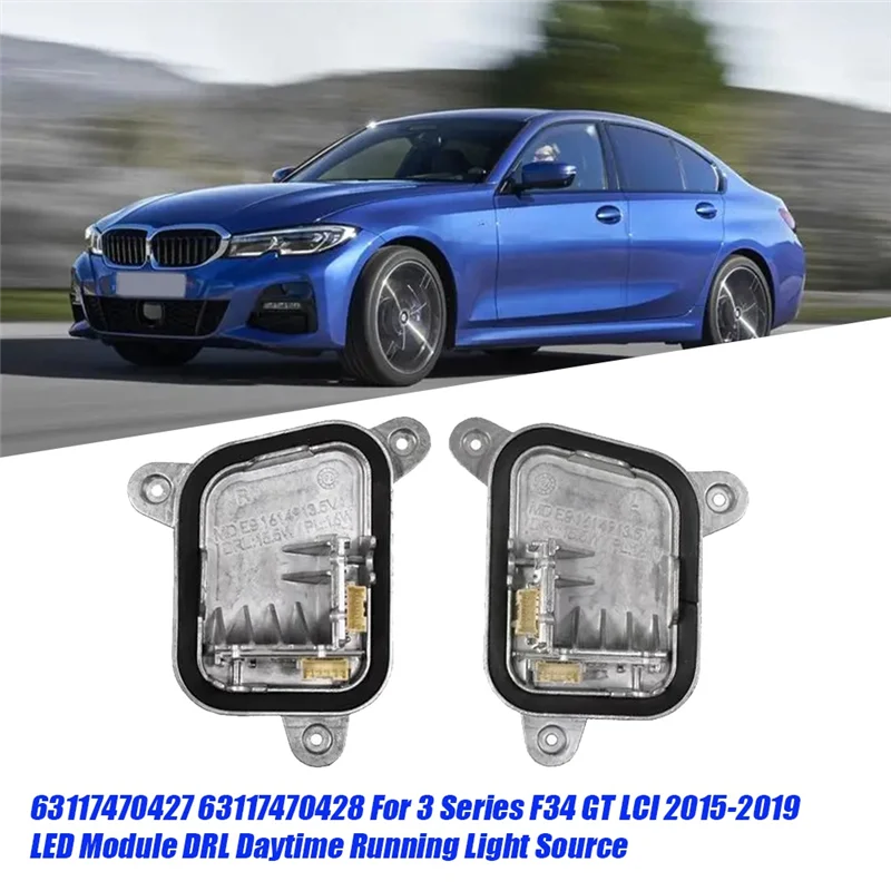 

AV34-1 пара 63117470427 63117470428 для BMW 3 серии F34 GT LCI 2015-2019, светодиодный модуль управления DRL, источник дневных ходовых огней Dur