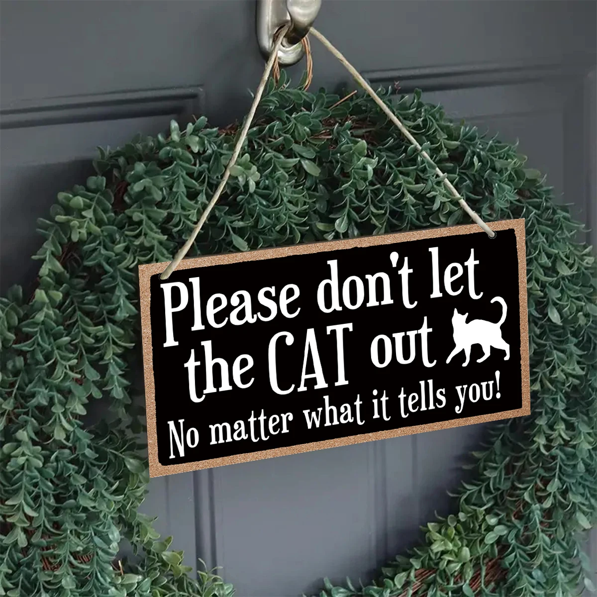1pcs, Please Don\'t Let the Cat Out 3.94 inch by 7.87 inch Hanging Funny Signs, Wall Art, Cat Lover Gifts for Women