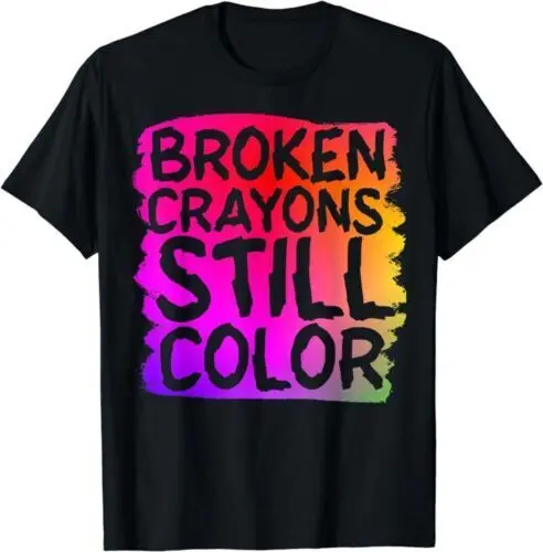 Broken Crayons Still Color Mental Health Awareness T-ShirtAnime Pattern Y2K Summer Brand