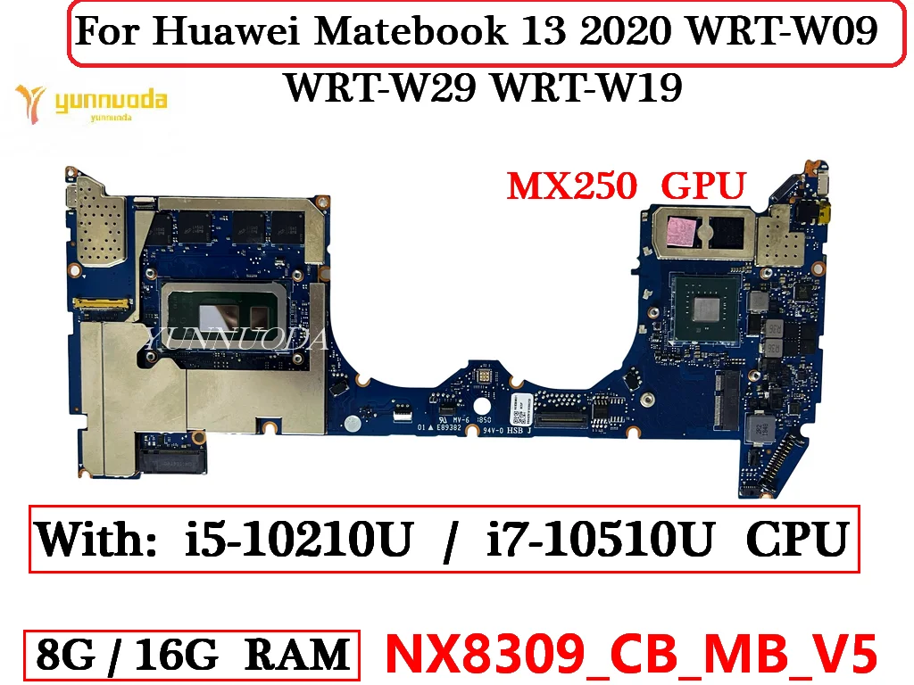 

NX8309 For Huawei Matebook 13 2020 WRT-W09 WRT-W29 WRT-W19 Laptop Motherboard With i5 i7 10th CPU MX250 GPU 8G 16G RAM Tested