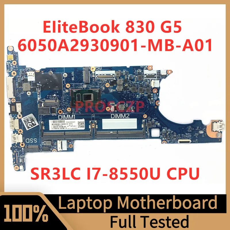 

6050A2930901-MB-A01 (A1) Mainboard For HP EIiteBook 830 G5 Laptop Motherboard W/SR3LC I7-8550U CPU 100% Full Tested Working Well