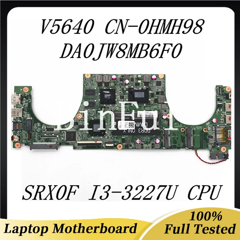 

CN-0HMH98 0HMH98 HMH98 High Quality For Vostro 5460 Laptop Motherboard DA0JW8MB6F0 With SRX0F I3-3227U CPU 100% Full Tested OK