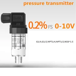 0-10V Pressure Transmitter 10bar 0.1Mpa 1.6Mpa 2.5Mpa Transducer G1/2' M20*1.5 NPT1/2' G1/4 Pressure Sensor Water Oil