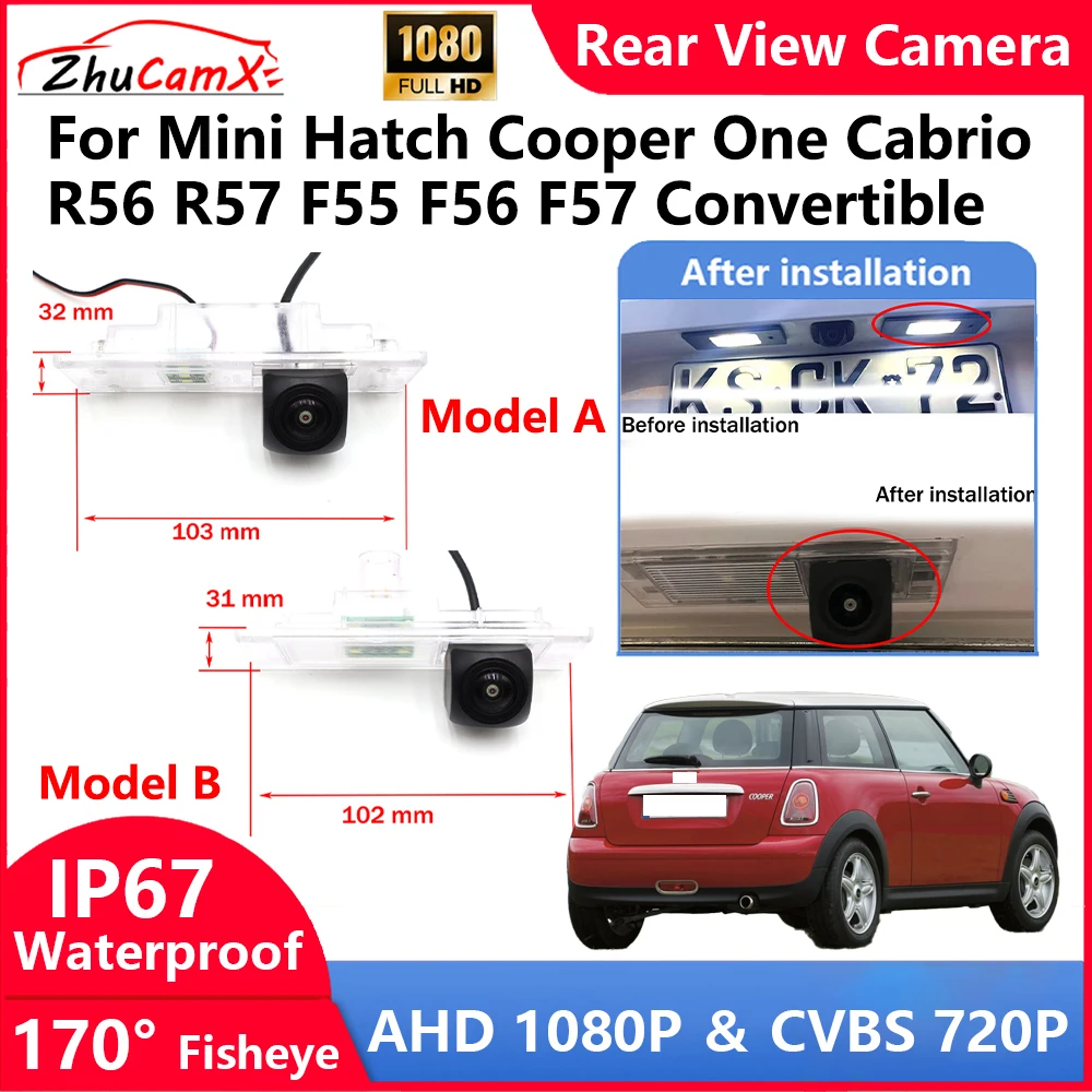 

ZhuCamX For Mini Hatch Cooper One Cabrio R56 R57 F55 F56 F57 Convertible Backup Parking Reverse Rear view Camera AHD 1080P