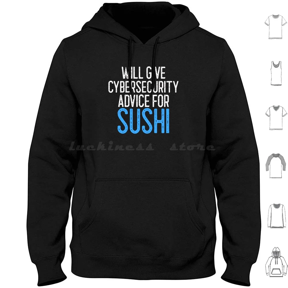 Will Give Cybersecurity Advice For Sushi It Gift Hoodie Cotton Long Sleeve Cybersecurity Hacker Security Cyber Hack Infosec
