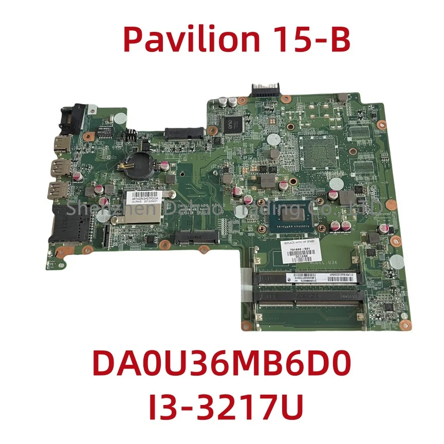 DA0U36MB6D0 For HP Pavilion 15-B Laptop Motherboard With Core I3-3217U 701696-501 Fully Tested