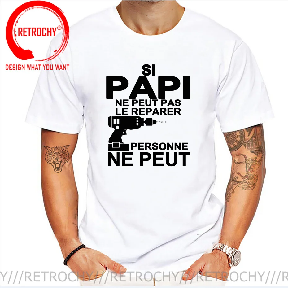 Si Papi Ne Peut Pas Le Rparer Personne Ne Peut Print T Shirt Men Short sleeve O Neck Cool Design T-shirt 2022 Summer Novelty Tee