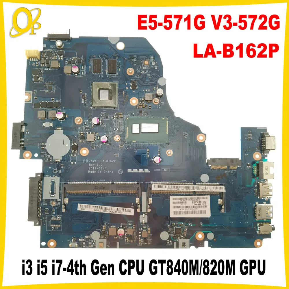 

Z5WAH LA-B162P Mainboard for Acer Aspire E5-571G V3-572G E1-572G laptop motherboard with i3 i5 i7-4th Gen CPU GT840M/GT820M DDR3