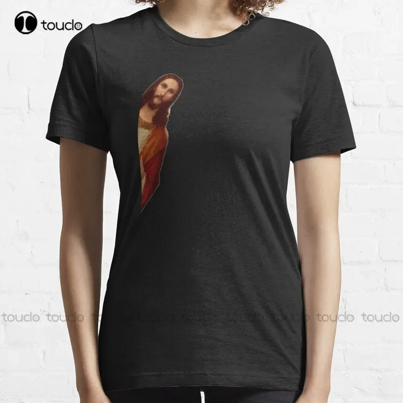 Jesus I Saw That Classic T-Shirt Bike Shirts For Men Custom Aldult Teen Unisex Digital Printing Tee Shirt Xs-5Xl Fashion Funny