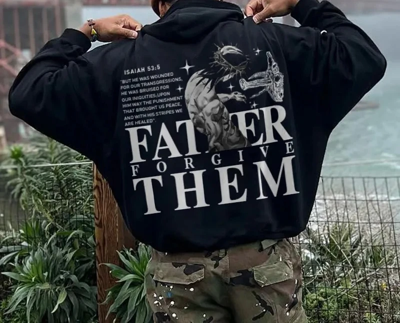 

2025 Autumn and Winter Unisex Father Forgive Them Isaiah 53_5 Print Hoodie High-end Luxury Is for Both Men and Women Top Y2k