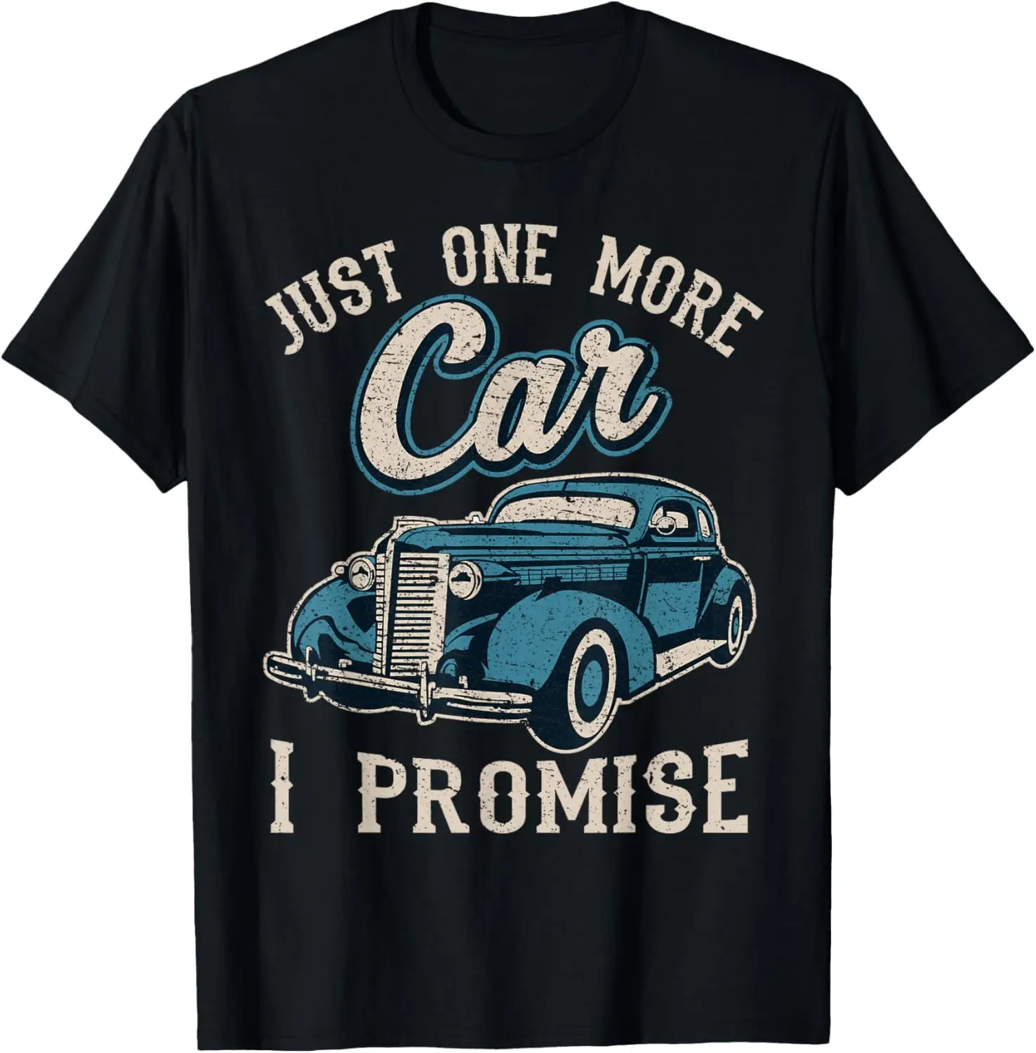 

Винтажный автомобильный вентилятор Just One More Car I Promise Футболка в подарок