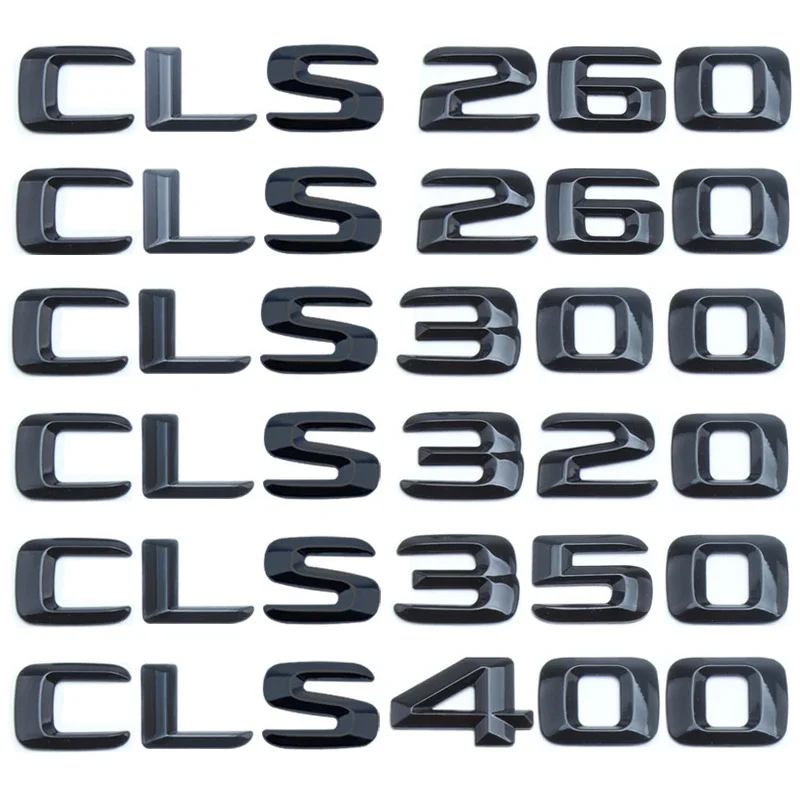 

Car ABS Black Letters Car Trunk Badge CLS220 CLS260 CLS300 CLS320 CLS350 CLS400 Emblem Logo For Mercedes 2015 W218 W219