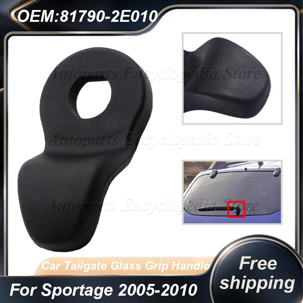 

817902E010 Автомобильная стеклянная ручка багажника для Kia для Sportage 2005-2010 81790-2E010 для Hyundai Tucson 2005-2009