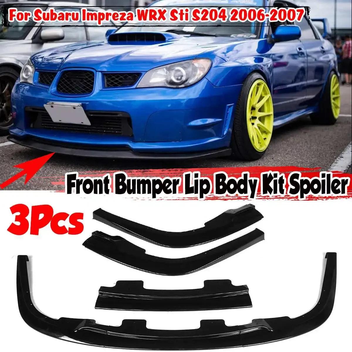 

3pcs Car Front Bumper Splitter Lip Spoiler Splitter Deflector Lips Cover Trim Body Kit For Subaru Impreza WRX Sti S204 2006-2007