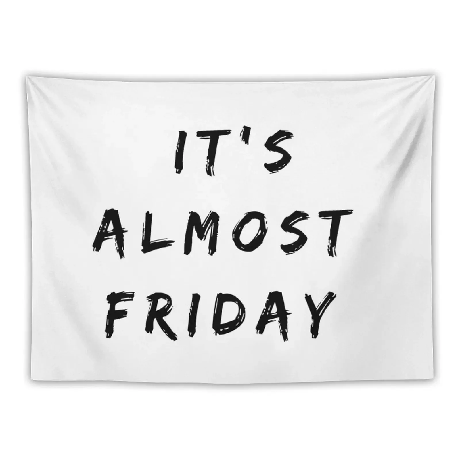 

GALATHI Its almost Friday Tapestry Wall Decorations Bedrooms Decorations Tapestry