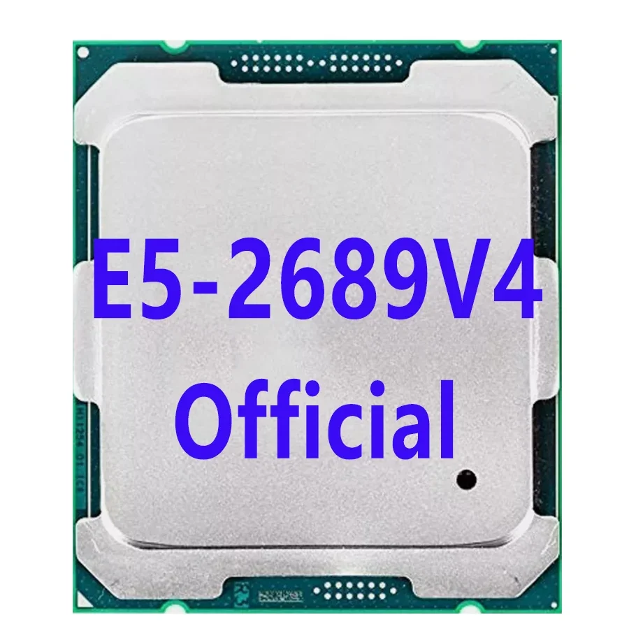 

E5-2689V4 Official Version Xeon E5 2689 v4 CPU Processor 2.40Ghz 10-Cores 20-Thread 25MB 165W LGA2011-3 For X99 Motherboard