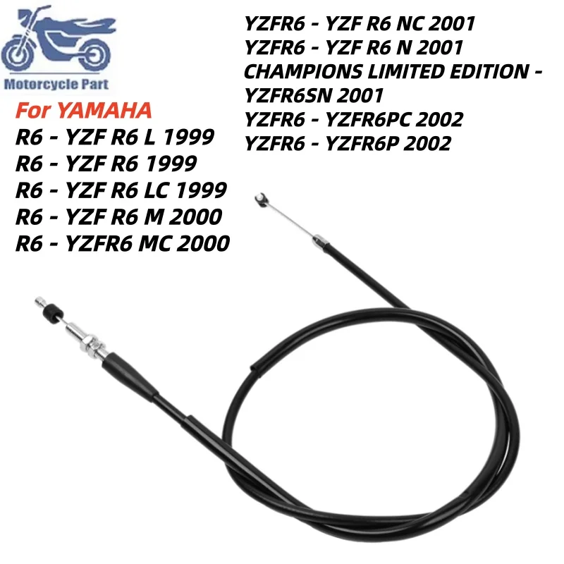 Motorcycle Accessories Parts Clutch Cable Line For YAMAHA R6 - YZF R6 L LC M MC 1999 2000 YZFR6 - YZF R6 NC N PC P SN 2001 2002