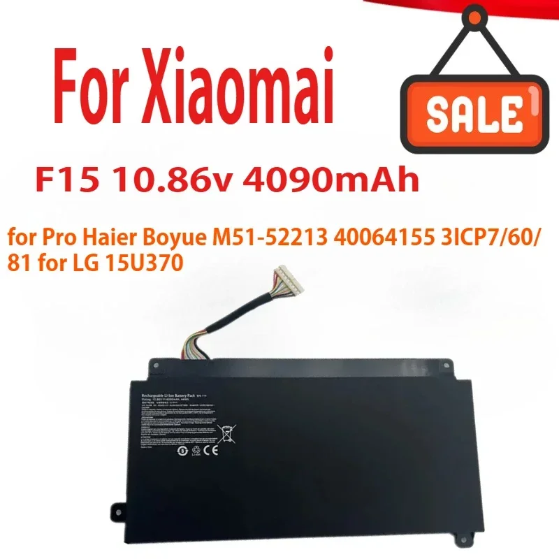 

New F15 Laptop Battery for Xiaomai 5 Xiaomai 5 Pro Haier Boyue M51-52213 40064155 3ICP7/60/81 for LG 15U370 10.86V 4090mAh 44Wh