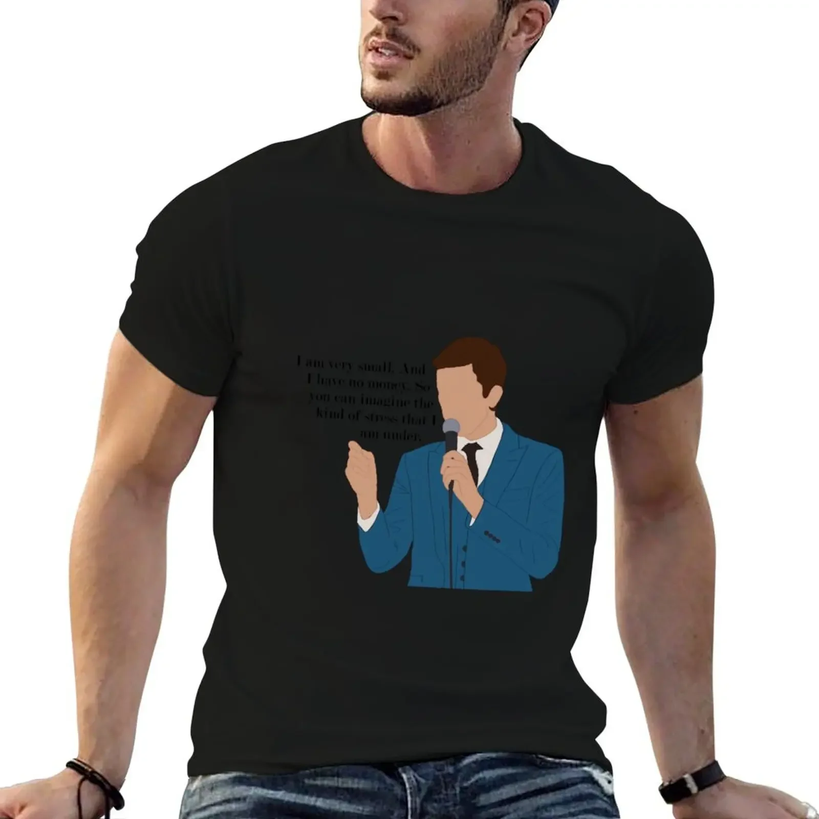 

John Mulaney I am very small T-Shirt plus sizes graphics anime stuff mens plain t shirts