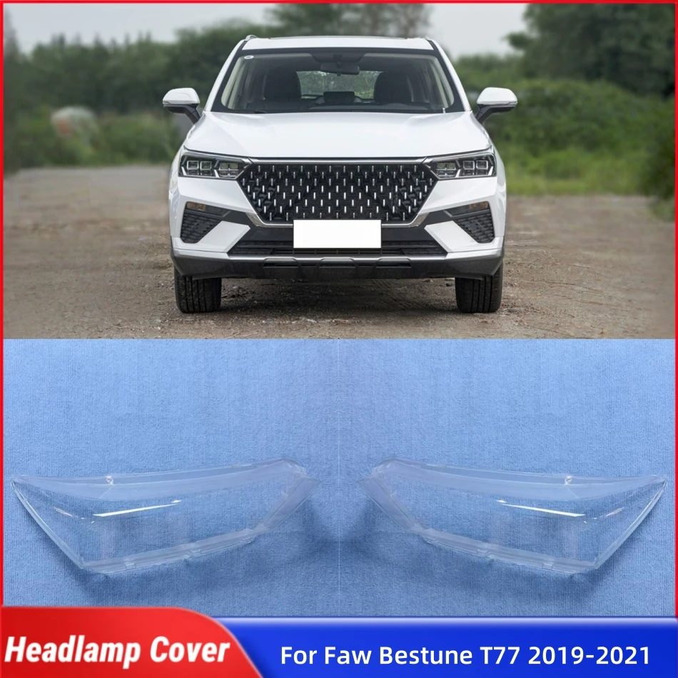 For Faw Bestune T77 2019 2020 2021 Car Accsesories Lampcover Caps Headlamp Car Front Headlight Lens Cover Lights Shell