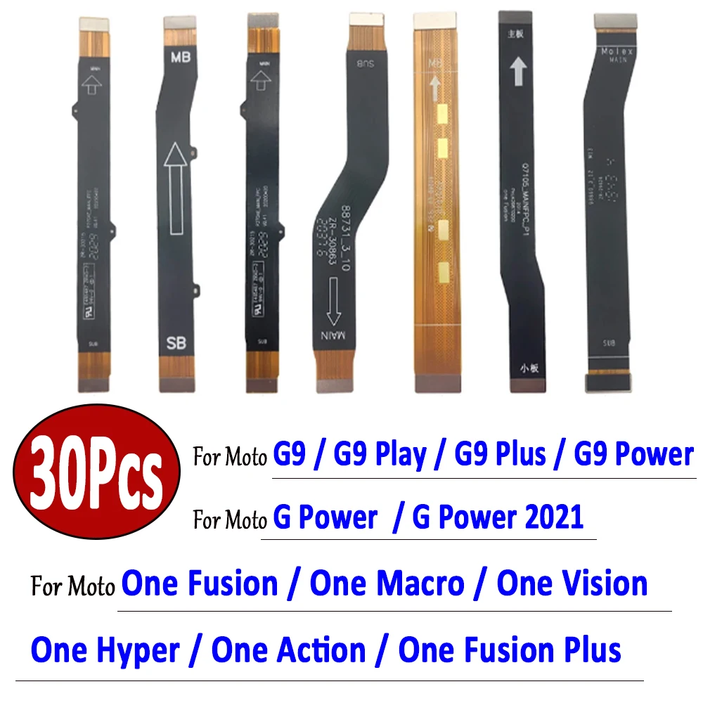 30Pcs，NEW Motherboard FPC Main Board LCD Connector Flex Cable For Motorola Moto G9 Power Play Plus One Macro Hyper Action