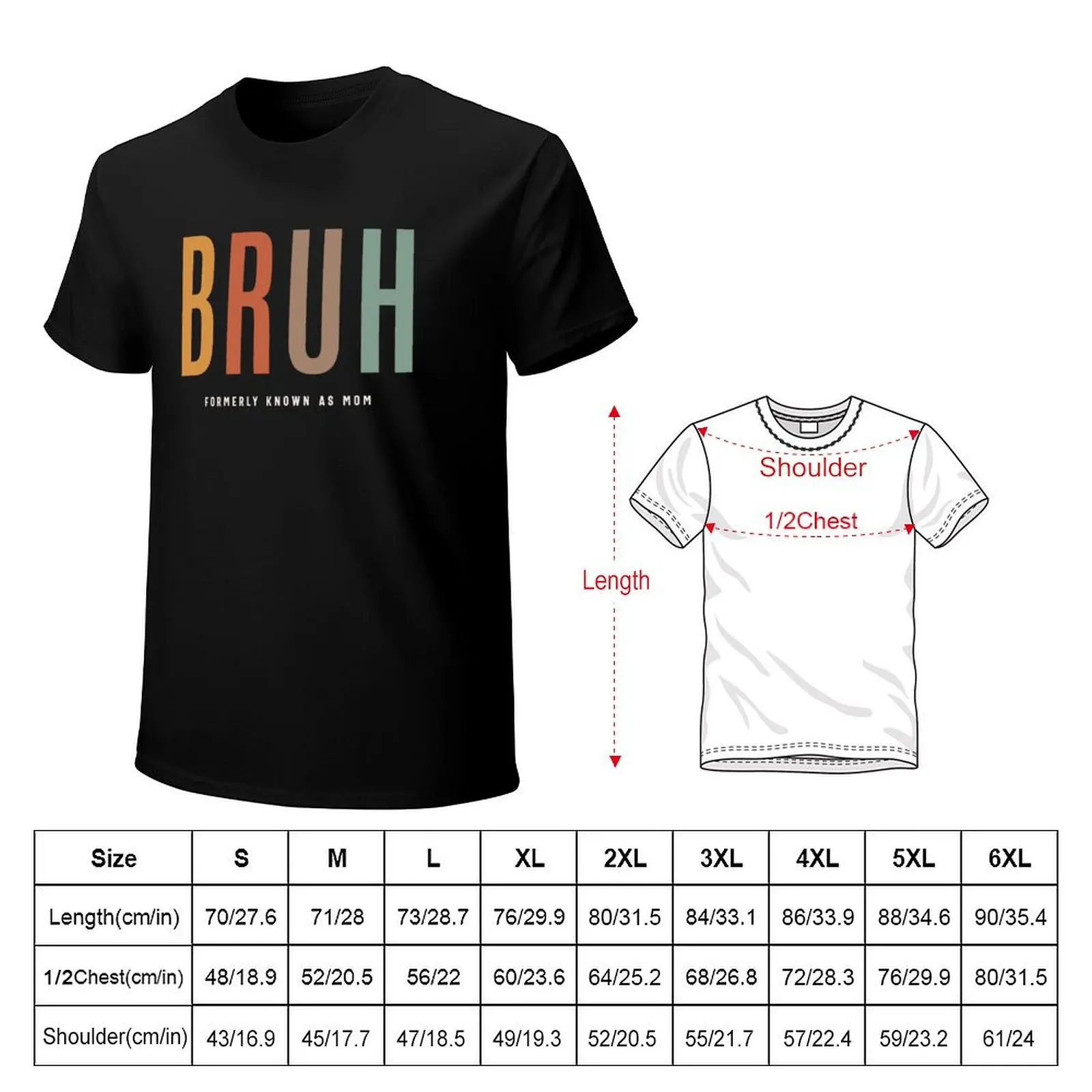 Bruh: Funny Mother's Day for the Formerly Known Mom T-Shirt Casual Work Wear T-Shirt
