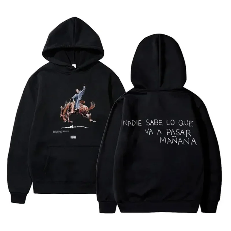 Hip Hop Rapper Bad Bunny Nobody Knows What's Going To Spend Tomorrow Hoodie Men Woman Fleece Oversized Hoodies Men's Hoody Sweat