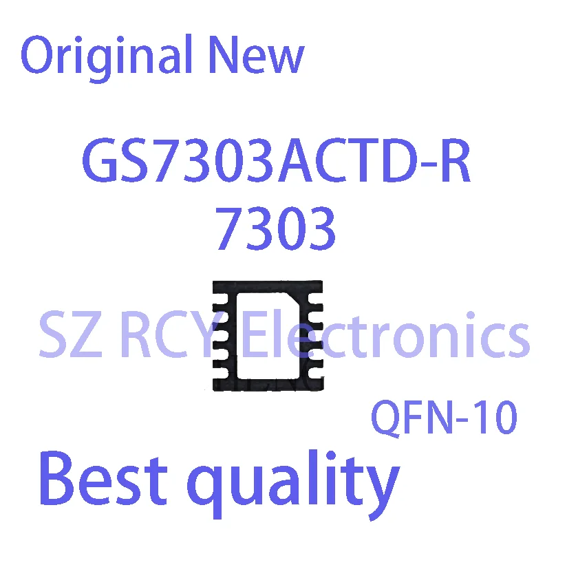 (2-5 PCS)NEW GS7303ACTD-R GS7303ACTD GS7303A GS7303 Top Mark 7303 QFN-10 IC Chip electronic