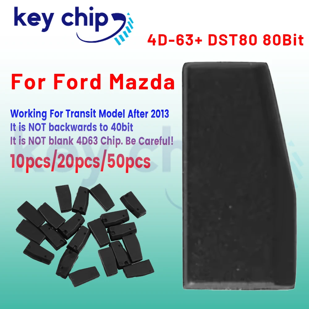 4D-63+ DST80 80Bit Chip For Ford Mazda Working For Transit Model After 2013 10pcs 20pcs 50pcs 4C/4D/G/8A/H chip
