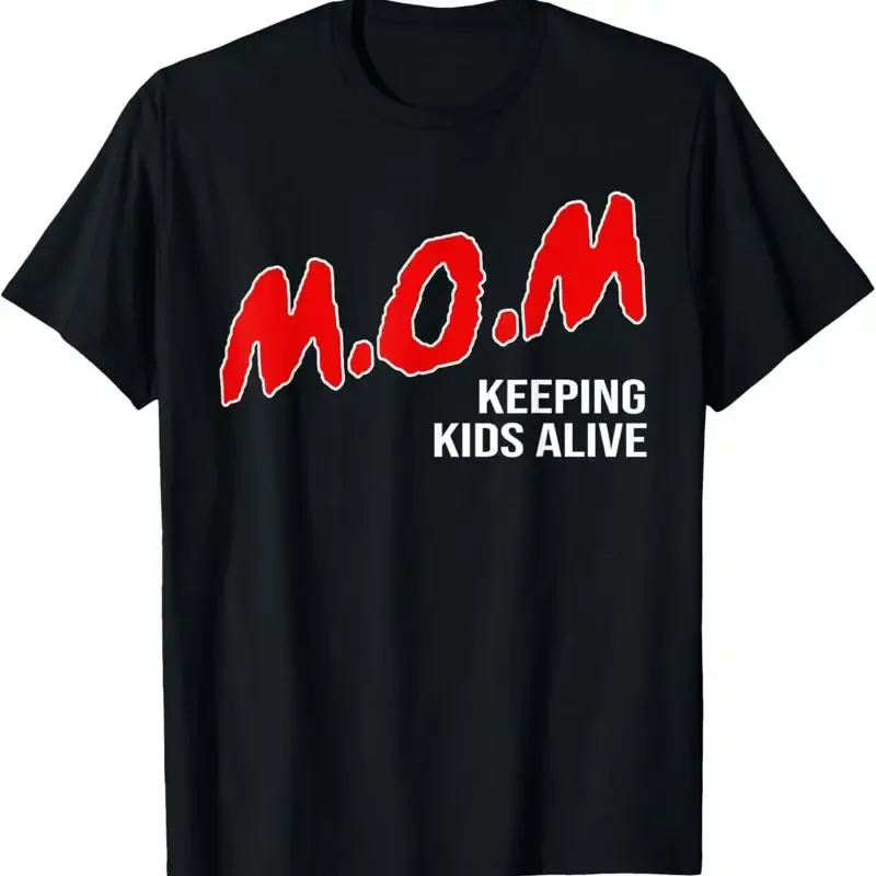 

Mom Keeping Kids Alive Funny Saying Quote T Shirt