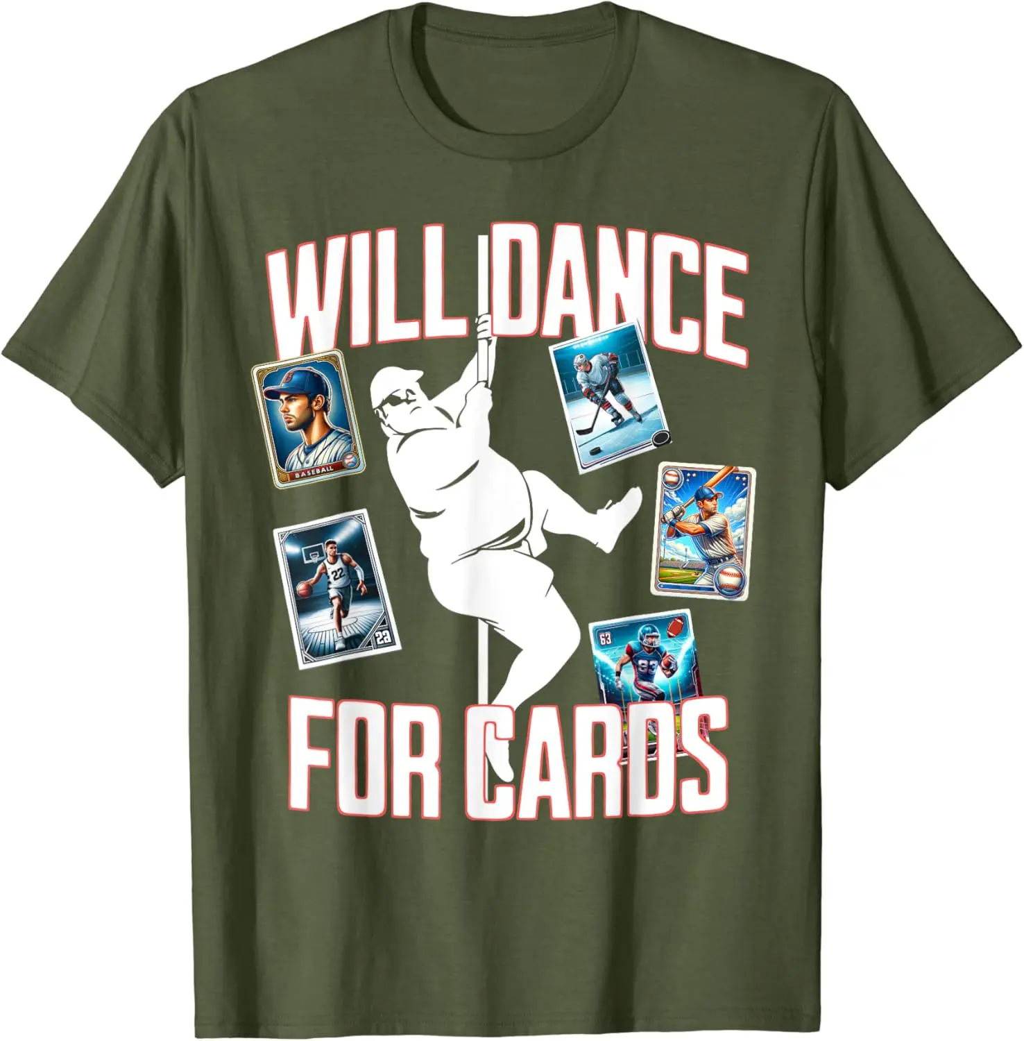 Will Dance For Cards Funny Sports Card Collector T-Shirt