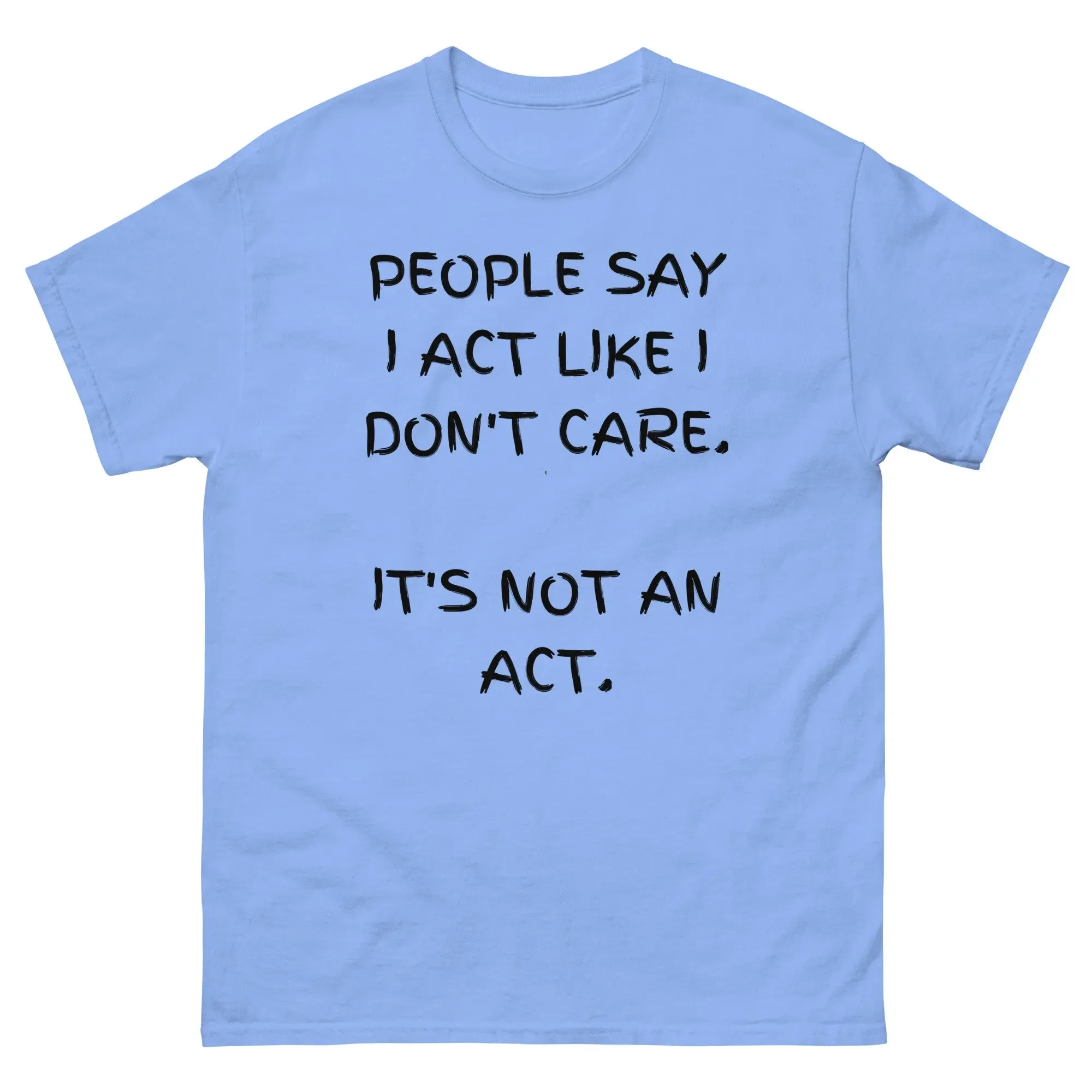 Funny Shirt T Hilarious Humorous Comical Sarcastic Saying Ironic Cynical