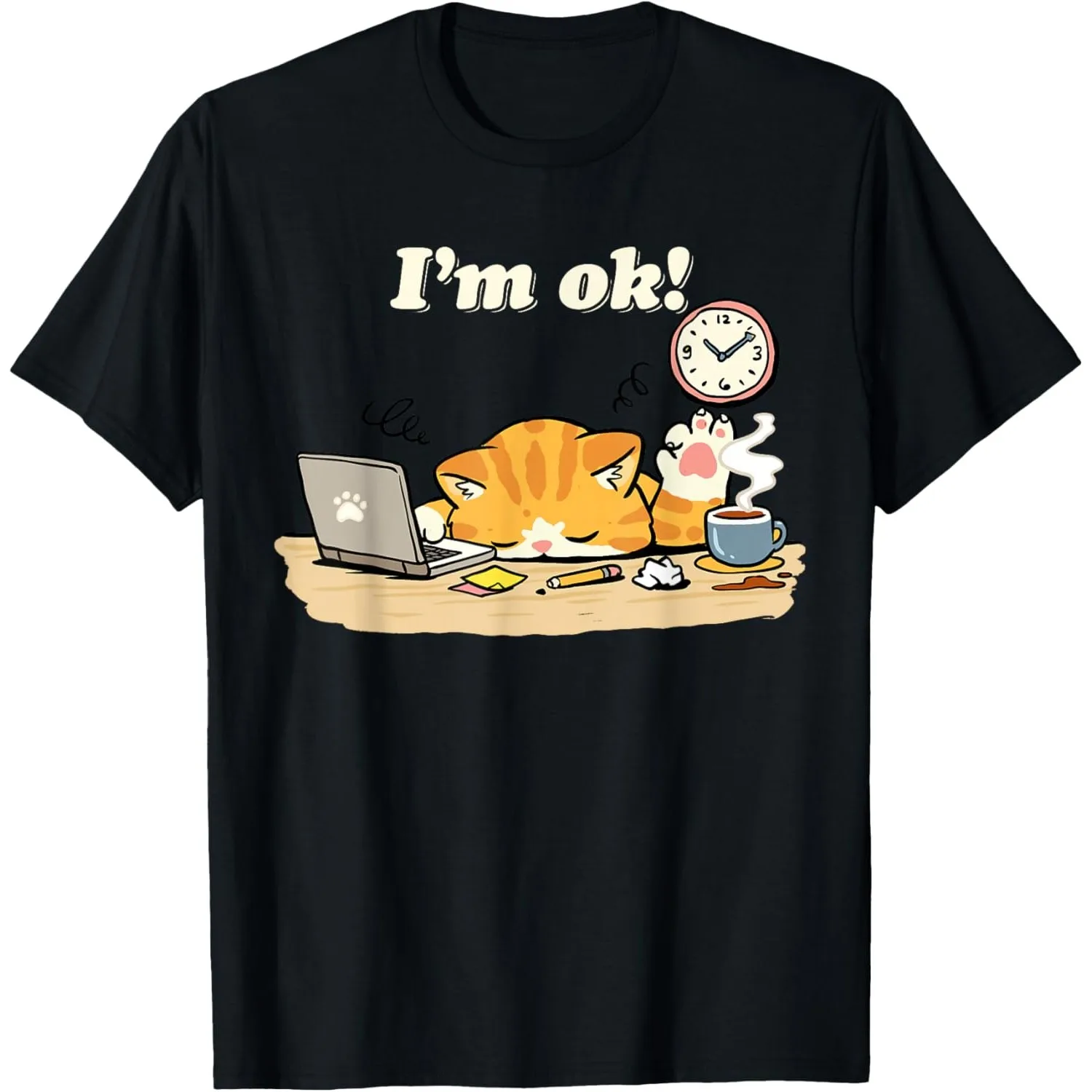 I'm Ok Funny Cat Napping Overworked Graphic Tee Men Casual Breathable Cotton T-Shirt