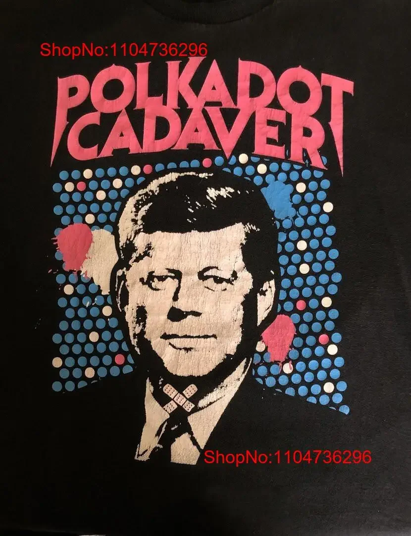 تي شيرت Polkadot Cadaver JFK تي شيرت قطن جميع المقاسات S 234XL BT596 عتيق مغسول أنيق ومتعدد الاستخدامات ملابس خروج ممتدة