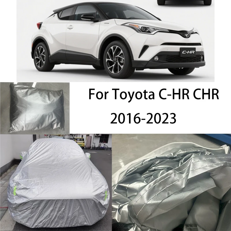 

For Toyota C-HR CHR 2016-2023 Car Cover Protection Sunscreen Heat Insulation Dust Resistant Scratch Car Exterior Accessories